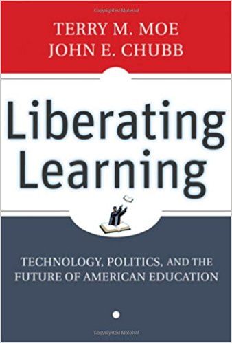 Liberating Learning: Technology, Politics and the Future of American Education